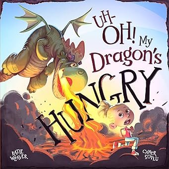 Uh-OH! My Dragon's Hungry Books
